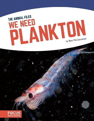 Animal Files: We Need Plankton