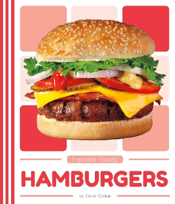 Favorite Foods: Hamburgers