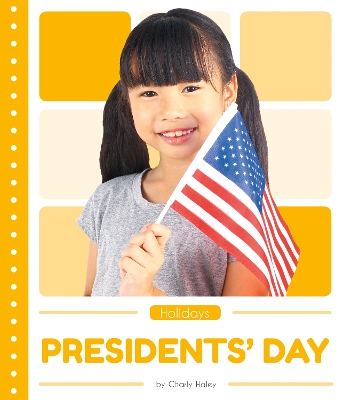 Holidays: Presidents' Day