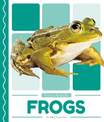 Pond Animals: Frogs