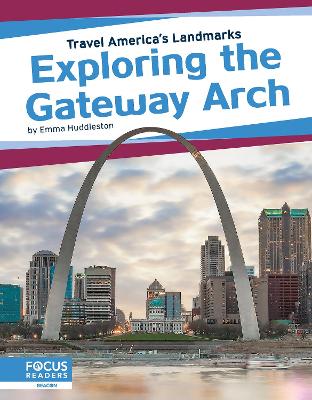 Exploring the Gateway Arch