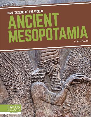 Civilizations of the World: Ancient Mesopotamia