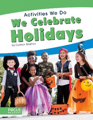 Activities We Do: We Celebrate Holidays