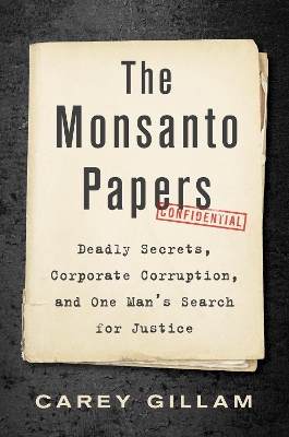 The Monsanto Papers