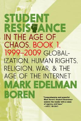 Student Resistance In The Age Of Chaos Book 1, 1999-2009