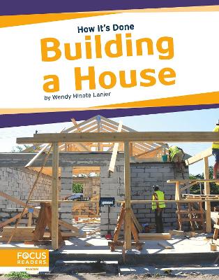 How It's Done: Building a House