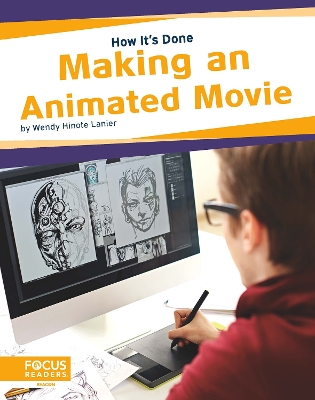 How It's Done: Making an Animated Movie