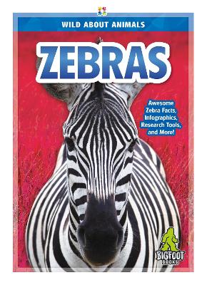 Wild About Animals: Zebras