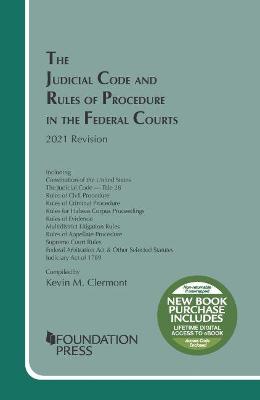 The Judicial Code and Rules of Procedure in the Federal Courts, 2021 Revision