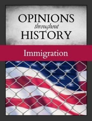 Opinions Throughout History: Immigration