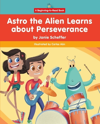 Astro the Alien Learns About Perseverance