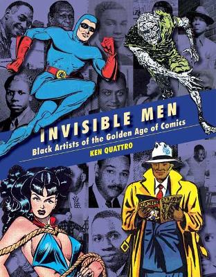 Invisible Men: Black Artists of The Golden Age of Comics