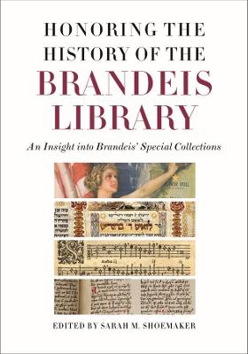 Honoring the History of the Brandeis Library – An Insight into Brandeis` Special Collections