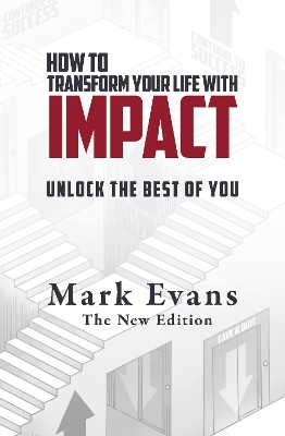 How To Transform Your Life With Impact