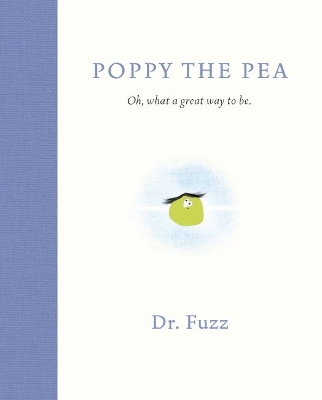 Poppy The Pea Oh, what a great way to be