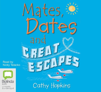 Mates, Dates and Great Escapes