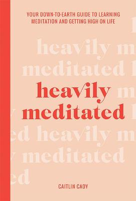 Heavily Meditated