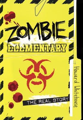 Zombie Elementary: The Real Story