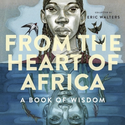 From The Heart Of Africa: A Book Of Wisdom