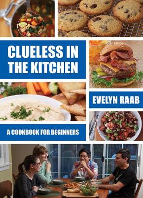 Clueless in the Kitchen: Cooking for Beginners