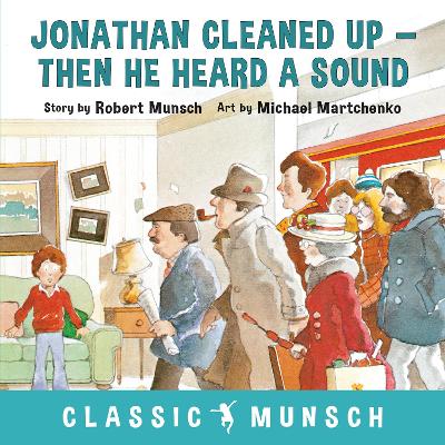 Jonathan Cleaned Up - Then He Heard a Sound