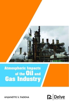 Atmospheric Impacts of the Oil and Gas Industry