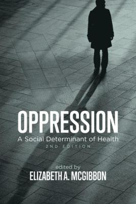 Oppression – A Social Determinant of Health