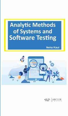 Analytic Methods of Systems and Software Testing