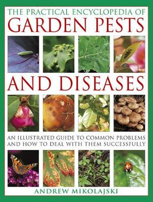 Practical Encyclopedia of Garden Pests and Diseases