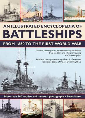 Illustrated Encyclopedia of Battleships from 1860 to the First World War