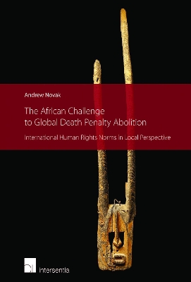 The African Challenge to Global Death Penalty Abolition