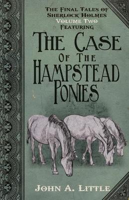The Final Tales of Sherlock Holmes The Hampstead Ponies
