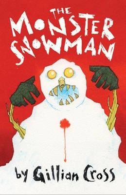 The Monster Snowman By Gillian Cross Paperback Lovereading