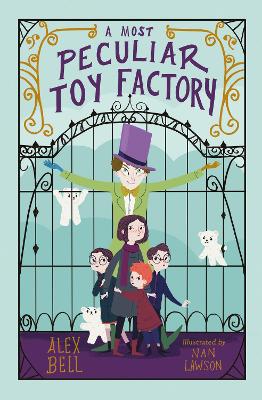 Cover for A Most Peculiar Toy Factory by Alex Bell