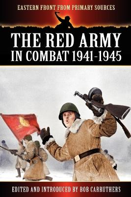 The Red Army in Combat 1941-1945