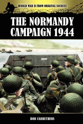 The Normandy Campaign 1944