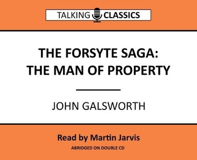 The Forsyth Saga - The Man of Property