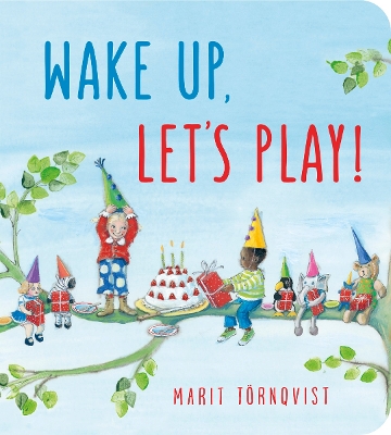 Wake Up, Let's Play!