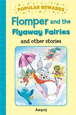 Flomper and the Flyaway Fairies and Other Stories