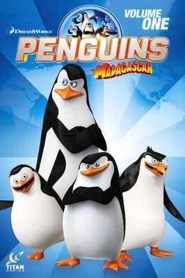 Penguins of Madagascar. Volume One When in Rome