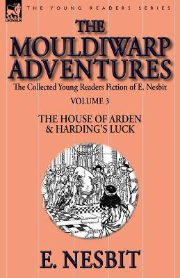 The Collected Young Readers Fiction of E. Nesbit-Volume 3