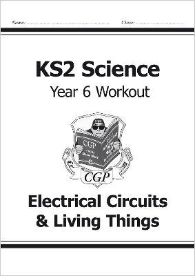 KS2 Science Year 6 Workout: Electrical Circuits & Living Things