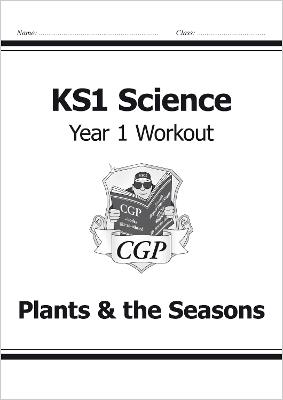 KS1 Science Year 1 Workout: Plants & the Seasons
