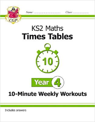 KS2 Year 4 Maths Times Tables 10-Minute Weekly Workouts