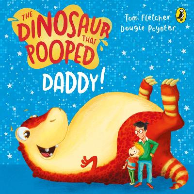 The Dinosaur that Pooped Daddy!