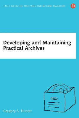 Developing and Maintaining Practical Archives