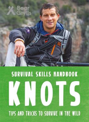 Bear Grylls Survival Skills Handbook: Knots