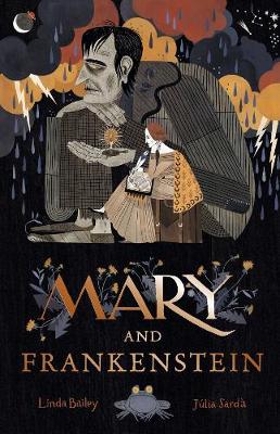 Mary and Frankenstein The true story of Mary Shelley