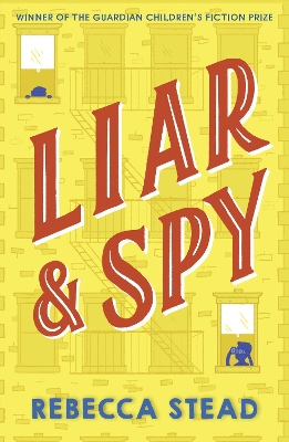 Cover for Liar and Spy by Rebecca Stead