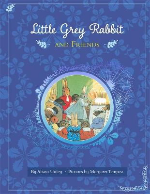 Little Grey Rabbit and Friends